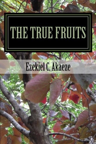 The True Fruits Fruits of Righteousness