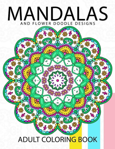 Mandala and Flower Doodle Design An Adult Coloring Book