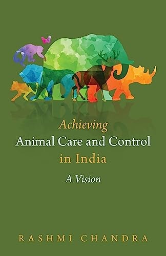 Achieving Animal Care and Control in India A Vision