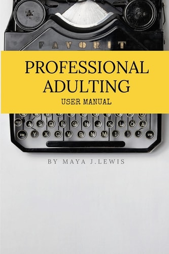Professional Adulting User Manual