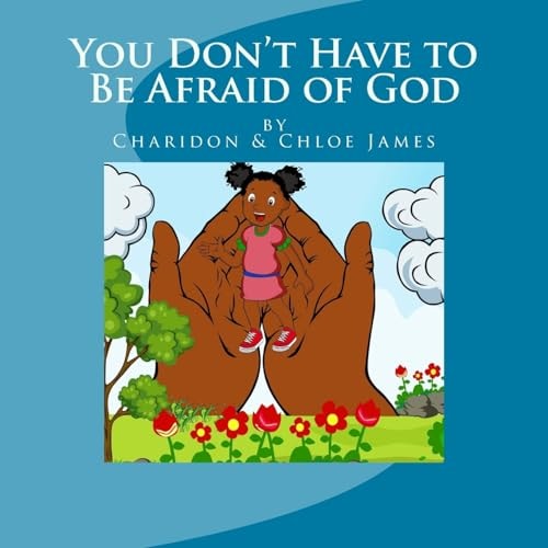 You Don't Have to Be Afraid of God