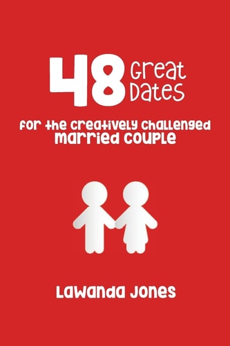 48 Great Dates For the Creatively Challenged Married Couple