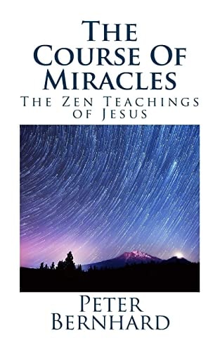 The Course Of Miracles The Zen Teachings of Jesus