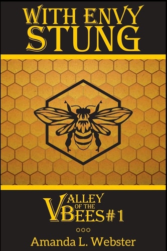 With Envy Stung Valley of the Bees #1