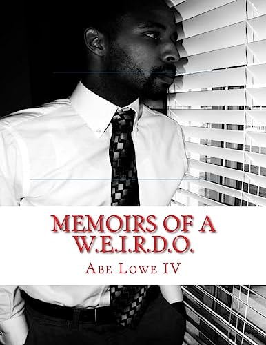 Memoirs of a W. E. I. R. D. O.