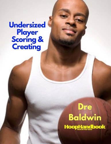 HoopHandbook: Undersized Player Scoring and Creating Never Have Your Size Be a Weakness Ever Again