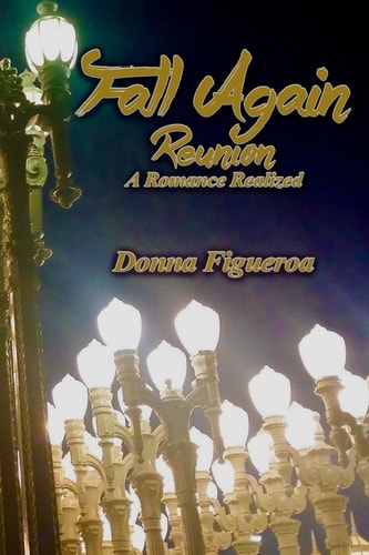 Fall Again: Reunion A Romance Realized