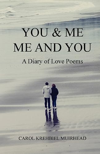 You and Me Me and You Love Poems a Poet's Diary of Love