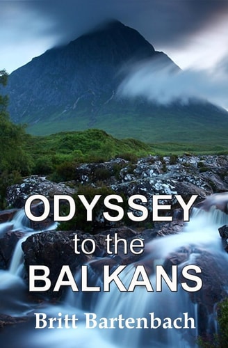 ODYSSEY to the BALKANS ... a Travelogue