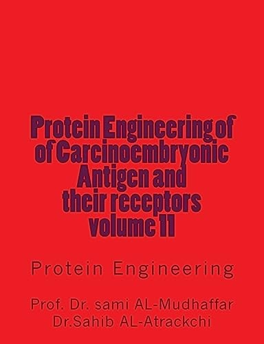 Protein Engineering of of Carcinoembryonic Antigen and Their Receptors Protein Engineering