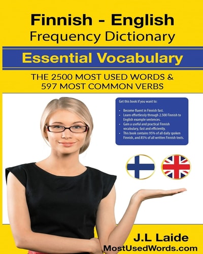 Finnish English Frequency Dictionary - Essential Vocabulary 2500 Most Used Words and 597 Most Common Verbs