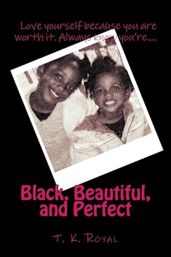 Black, Beautiful, and Perfect