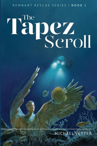 The Tapez Scroll Remnant Rescue Series Book 1