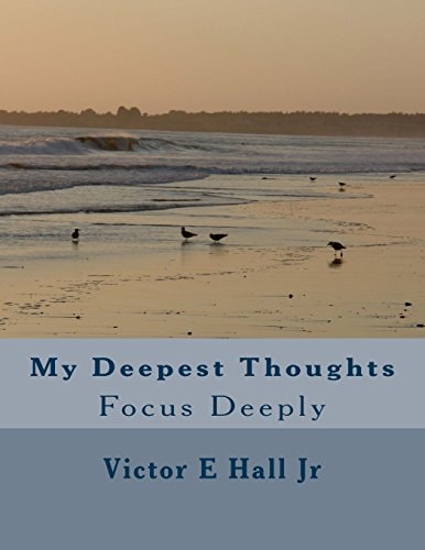 My Deepest Thoughts Focus Deeply