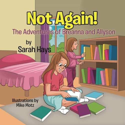 Not Again! The Adventures of Breanna and Allyson