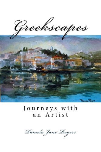 Greekscapes Journeys with an Artist