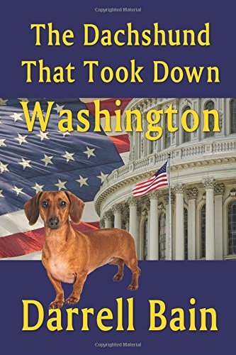 The Dachshund That Took Down Washington