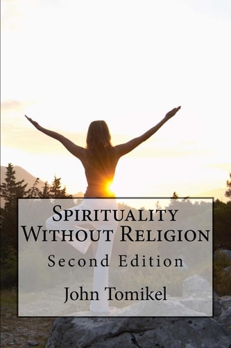 Spirituality Without Religion Second Edition