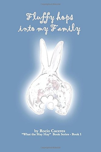 Fluffy Hops Into My Family! What the Hay Hay Book Series