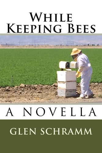 While Keeping Bees A Novella