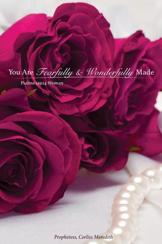 You Are Fearfully And Wonderfully Made Psalms 139:14 Woman