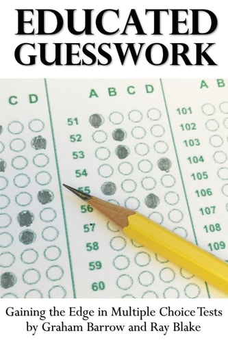 Educated Guesswork Gaining the Edge in Multiple Choice Tests