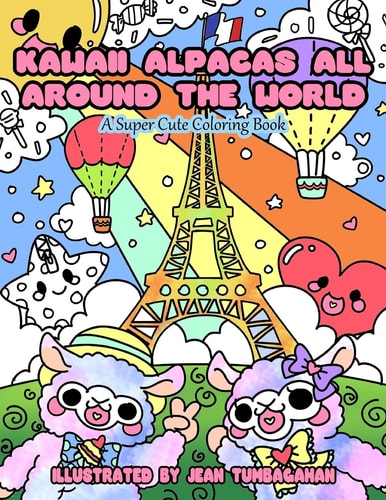 Kawaii Alpacas All Around the World A Super Cute Coloring Book for Adults