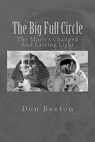 The Big Full Circle The Moon's Changed And Lasting Light