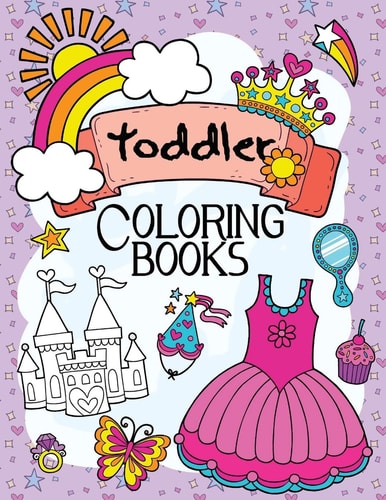 Toddler Coloring Books A Book for Kids Age 1-3, Boys Or Girls
