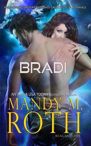 Bradi Paranormal Shifter Fated Mate Galactic SciFi Romance