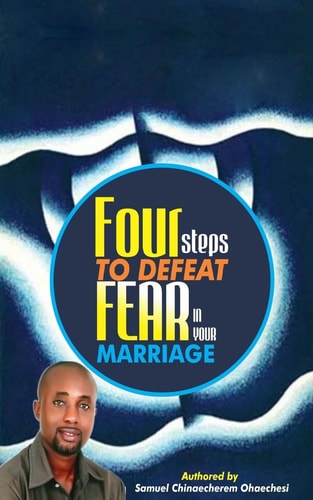 Four Steps to Defeat Fear in Your Marriage For Steps to Defeat Fear in Your Marriage