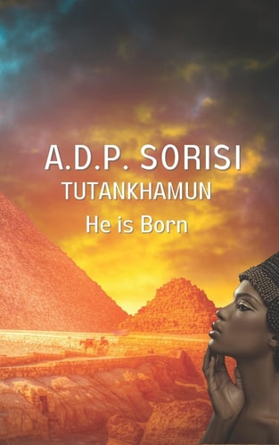 Tutankhamun He Is Born