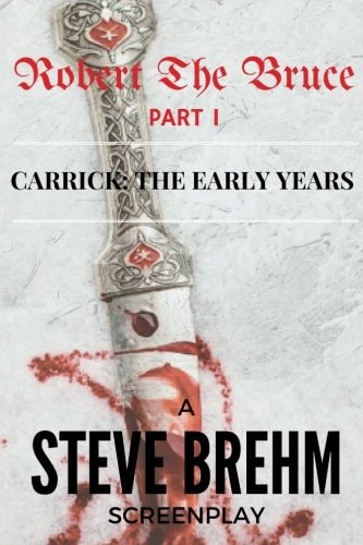 Robert The Bruce Part I Carrick: The Early Years