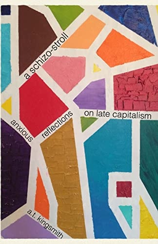 A Schizo-Stroll Anxious Reflections on Late Capitalism