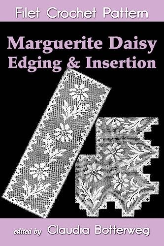 Marguerite Daisy Edging and Insertion Filet Crochet Pattern Complete Instructions and Chart