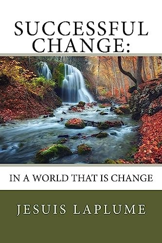 Successful Change: In a World That IS Change