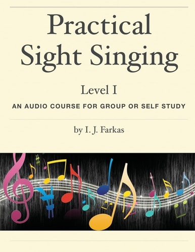 Practical Sight Singing, Level 1 An Audio Course for Group Or Self Study