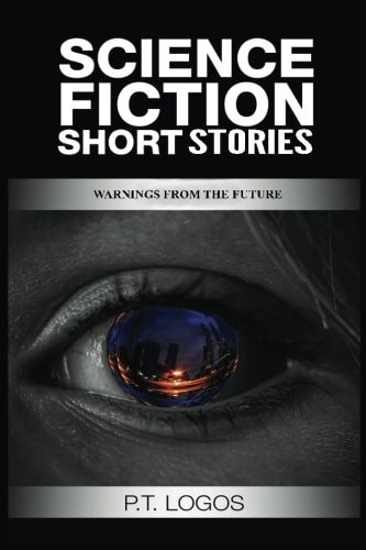 Warnings From The Future Science Fiction Short Stories