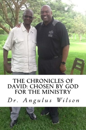 The Chronicles of David Chosen by God for the Ministry