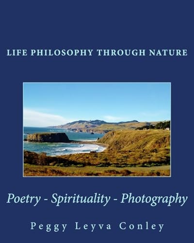 Life Philosophy Through Nature Poetry - Spirituality - Photography