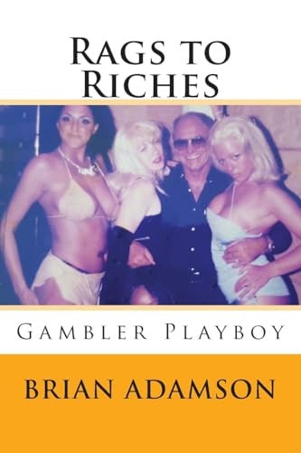 Rags to Riches Gambler Playboy