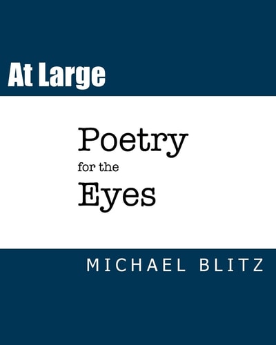 At Large Poetry for the Eyes