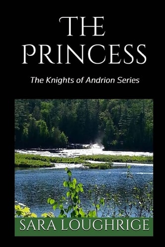 The Princess The Knights of Andrion Series