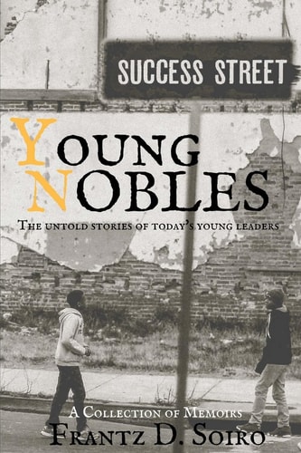 Young Nobles The Untold Stories of Today's Young Leaders