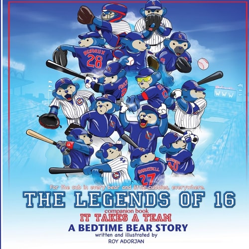 LEGENDS of 16-IT TAKES a TEAM A Bedtime Bear Story