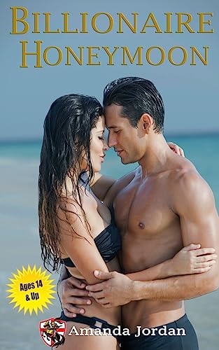 Clean Romance: Billionaire Honeymoon 14 and Up