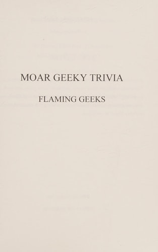 MOAR Geeky Trivia