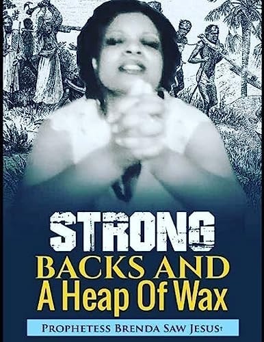 Strong Backs And A Heap of Wax