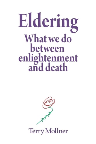 Eldering What We Do Between Enlightenment and Death