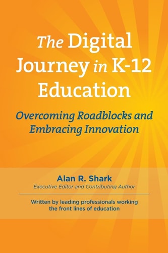 The Digital Journey in K-12 Overcoming Roadblocks & Embracing Innovation